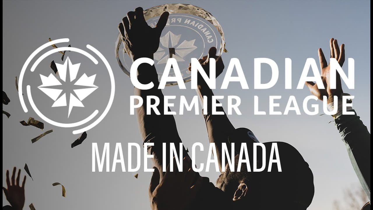 CANADIAN PREMIER LEAGUE - MADE IN CANADA 🍁⚽